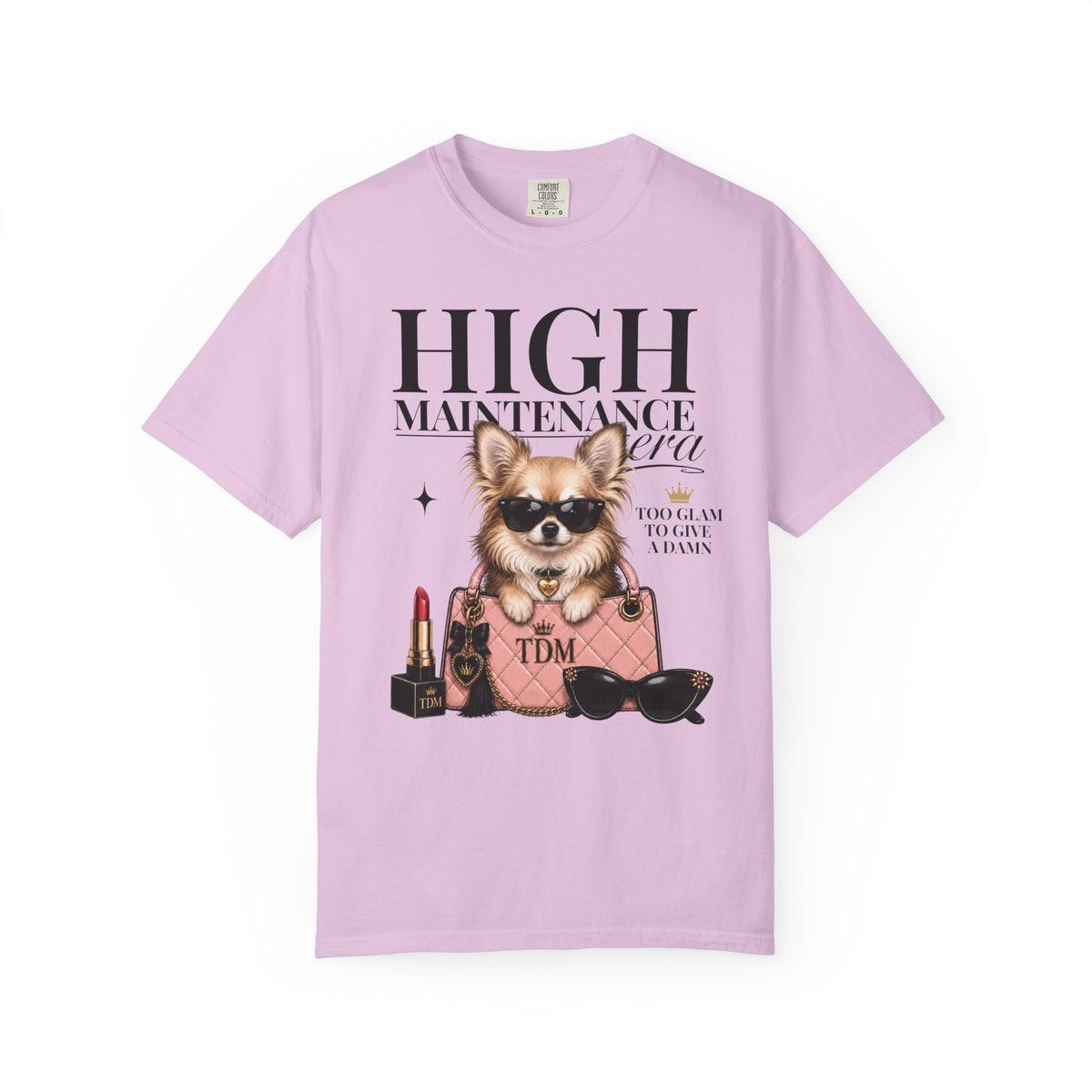 Chihuahua Long Hair | High Maintenance Era T-Shirt