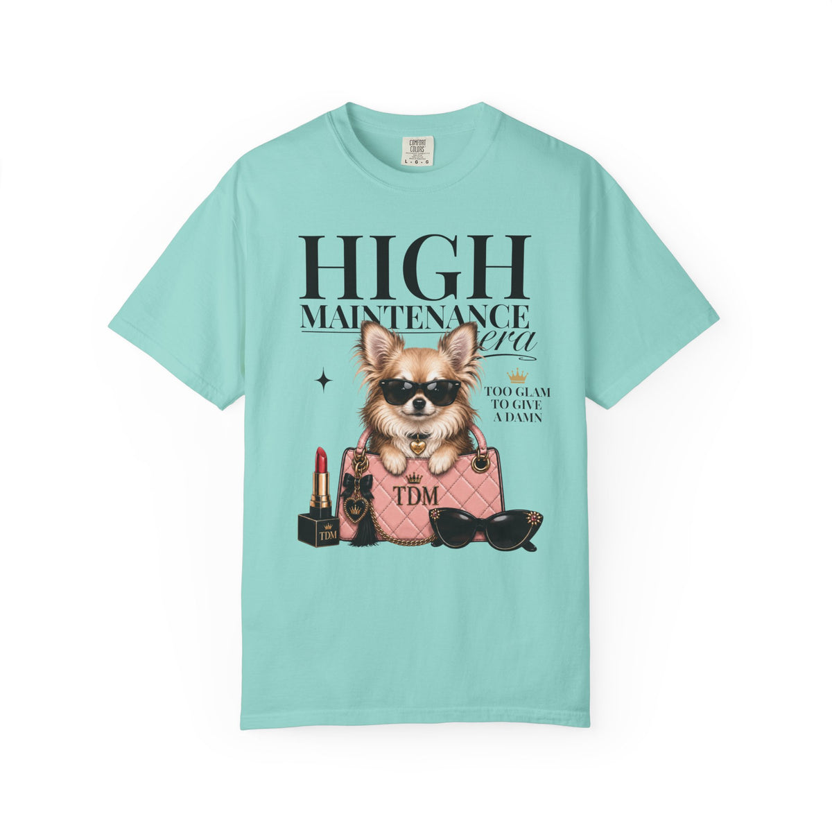 Chihuahua Long Hair | High Maintenance Era T-Shirt