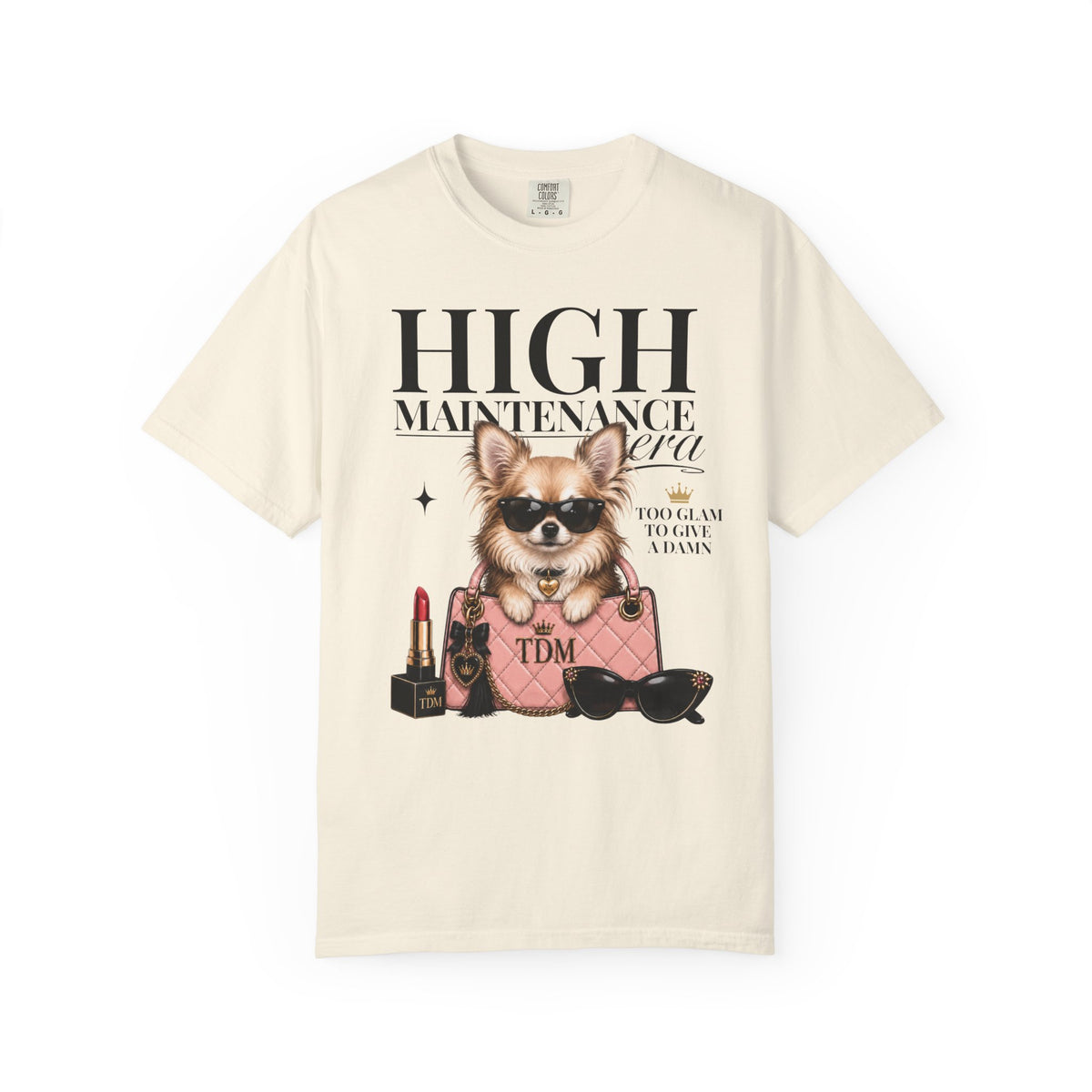 Chihuahua Long Hair | High Maintenance Era T-Shirt