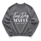 Tiny Dog Mafia | EST. 2025 Sweatshirt
