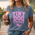 Tiny Dog Energy T-Shirt
